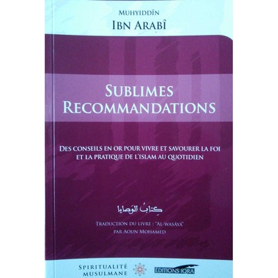 Image de Sublimes recommandations - des conseils en or pour vivre et savourer la foi et la pratique de l'islam au quotidien