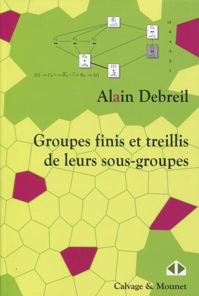 Picture of Groupes finis et treillis de leurs sous-groupes