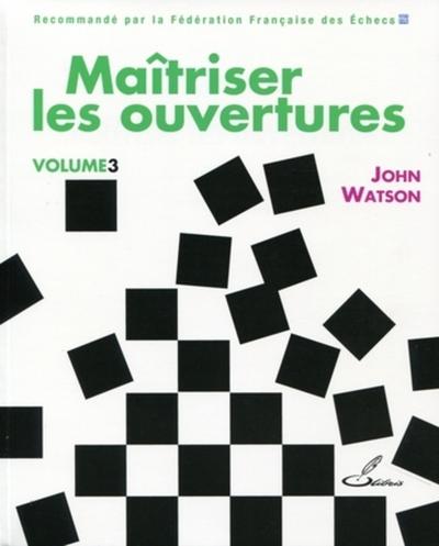 Picture of Maîtriser les ouvertures - vol. 3