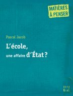 Picture of L' école, une affaire d'état ?