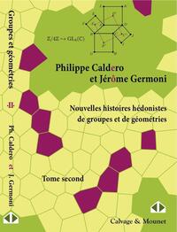 Image de Nouvelles histoires hédonistes de groupes et de géométries - Tome second