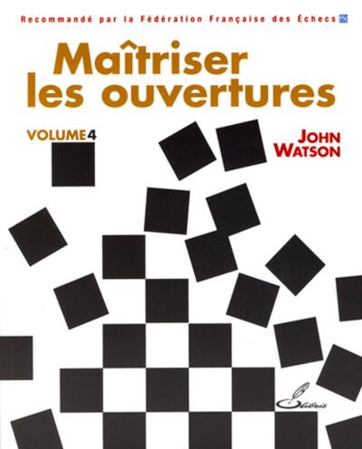 Picture of Maîtriser les ouvertures - volume 4