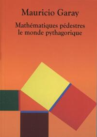 Image de Mathématiques pédestres. Le Monde pythagorique