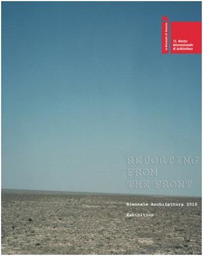 Picture of Reporting from the Front (Catalog of the Venice Biennale Architecture Exhibition 2016) /anglais