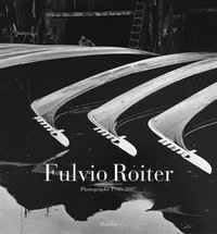 Image de Fulvio Roiter Photographs 1948-2007 /anglais