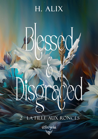 Image de BLESSED AND DISGRACED - 2 - LA FILLE AUX RONCES