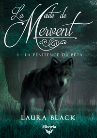 Picture of LA MEUTE DE MERVENT - 4 - LA PENITENCE DU BETA