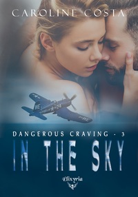 Image de Dangerous craving - 3 - In the sky