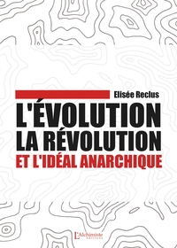 Picture of L'évolution, la révolution et l'idéal anarchique
