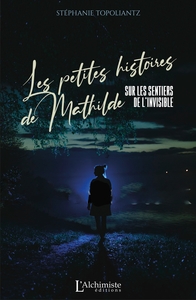 Picture of Les petites histoires de Mathilde -  Sur les sentiers de l'invisible