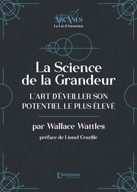 Image de La Science de la Grandeur - L'art d'éveiller son potentiel le plus élevé (La Loi d'Attraction)