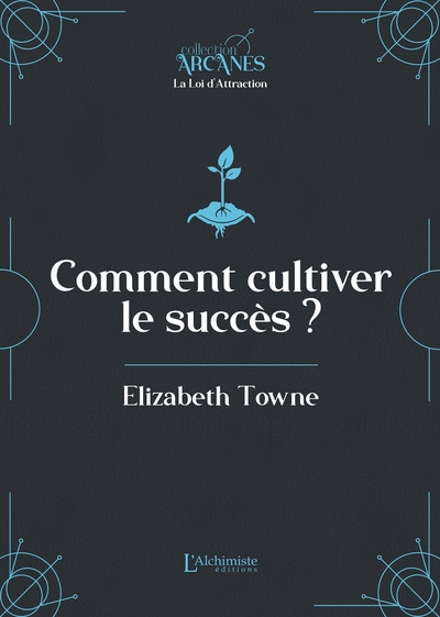 Image de Comment cultiver le succès  (La Loi d'Attraction)
