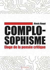 Picture of Complosophisme - Éloge de la pensée critique