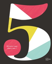 Picture of Où serez vous dans 5 ans ?