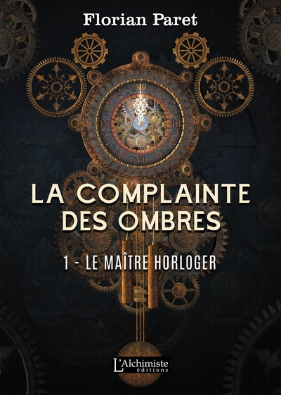 Image de La complainte des ombres  - 1 : Le maître horloger