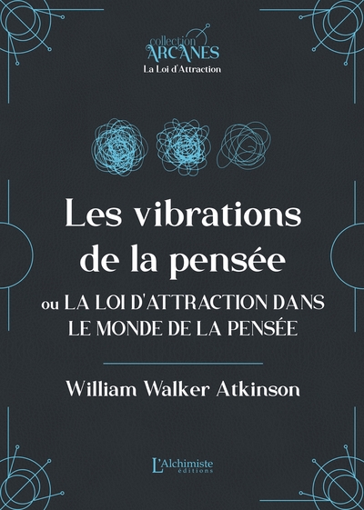 Image de Les vibrations de la pensée ou La Loi d'Attraction dans le monde de la pensée (La Loi d'Attraction)