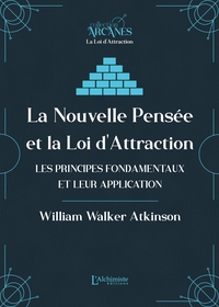 Image de La nouvelle pensée et la loi d'attraction - Les principes fondamentaux et leur application