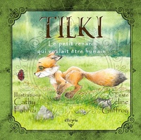 Image de Tilki - Le petit renard qui voulait être humain