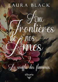 Picture of AUX FRONTIERES DE NOS AMES - 2 - LE SOUFFLE DES FLAMMES