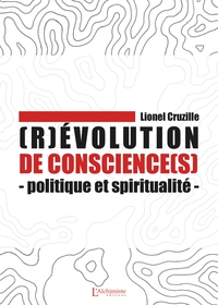 Image de (R)évolution de conscience(s) - Politique et spiritualité
