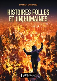 Picture of Histoires folles et (in)humaines