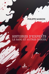 Image de Histoires d'experts, le sang et autres indices