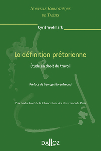Picture of La définition prétorienne - Tome 69 Étude en droit du travail
