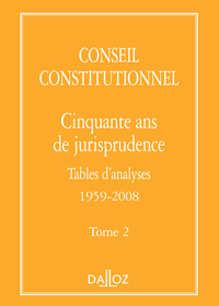 Image de Conseil constitutionnel. Cinquante ans de jurisprudence - Tome 2 Tables d'analyses 1959-2008