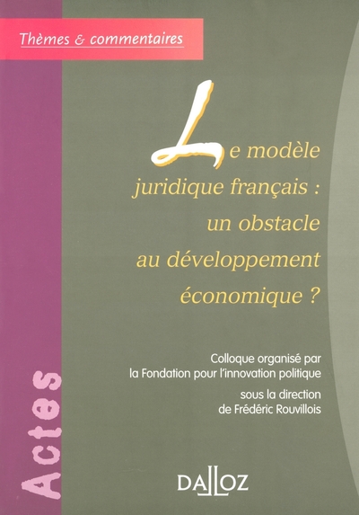 Image de Le modèle juridique français : un obstacle au développement économique ?