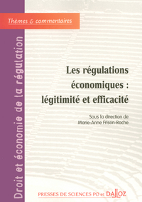 Image de Les régulations économiques : légitimité et efficacité - Forum de la régulation économique - Volume I