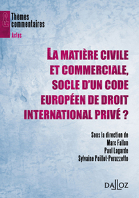 Picture of La matière civile et commerciale, socle d'un code européen de droit international privé ?