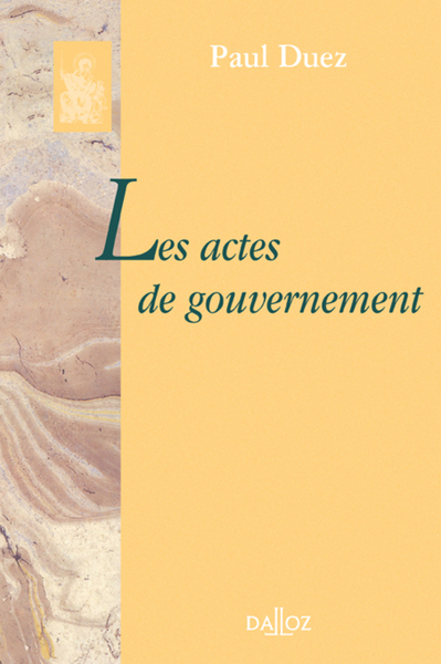 Picture of Les actes de gouvernement - Réimpression de l'édition de 1935
