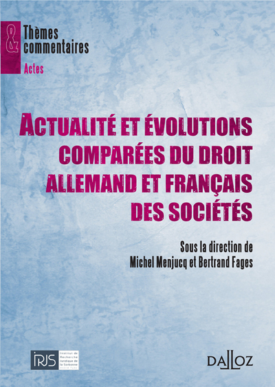 Image de Actualité et évolutions comparées du droit allemand et français des sociétés