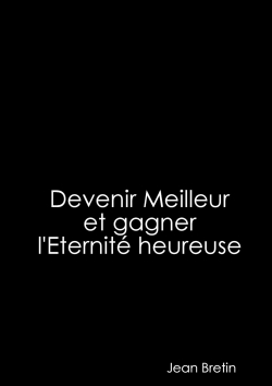 Picture of Devenir Meilleur et gagner l'Eternité heureuse