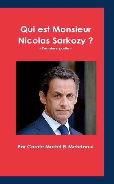 Image de Qui est Monsieur Nicolas Sarkozy ? Première partie