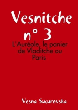 Picture of Vesnitche n° 3 : L'Auréole, le panier de Vladitche ou Paris