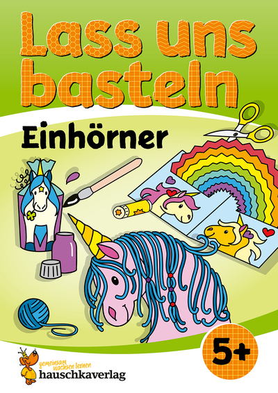 Image de Lass uns basteln – Bastelbuch ab 5 Jahre – Einhörner