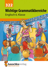 Image de Wichtige Grammatikbereiche. Englisch 6. Klasse