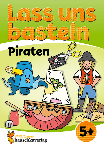 Picture of Lass uns basteln – Bastelbuch ab 5 Jahre – Piraten