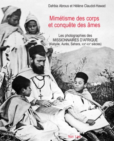 Image de Mimétisme des corps et conquête des âmes : les photographies des Missionnaires d'Afrique
