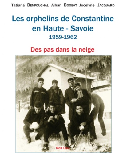 Image de Les orphelins de Constantine en Haute-Savoie, 1959-1962 - des pas dans la neige