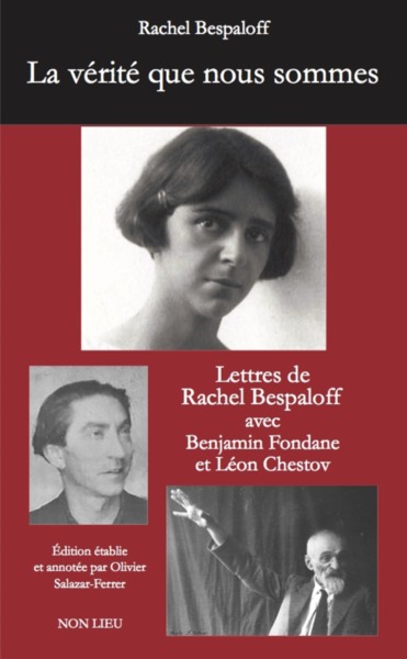 Image de La vérité que nous sommes - correspondance avec Léon Chestov et Benjamin Fondane