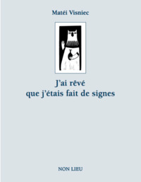 Picture of J'AI REVE QUE J'ETAIS FAIT DE SIGNES