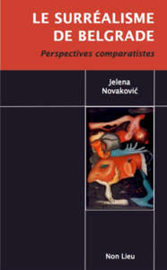 Picture of LE SURREALISME DE BELGRADE : PERSPECTIVES COMPARATISTES.