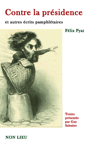 Image de Contre la présidence - et autres écrits pamphlétaires