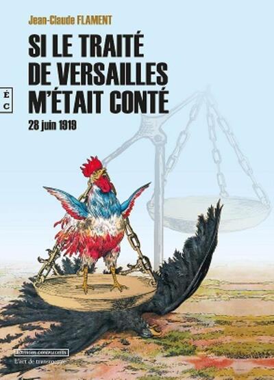 Picture of Si le traité de Versailles m'était conté - 28 juin 1919