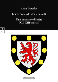 Picture of Les vicomtes de Châtellerault - une puissance discrète, XIIe-XIIIe siècles