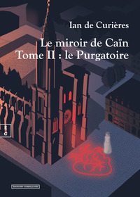 Picture of LE MIROIR DE CAIN : TOME II - LE PURGATOIRE
