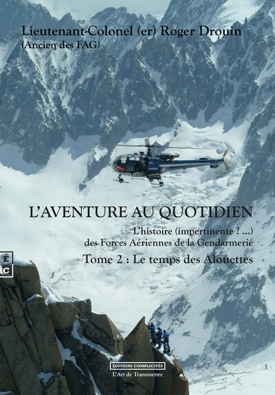 Picture of L AVENTURE AU QUOTIDIEN L HISTOIRE (IMPERTINENTE ?  ) DES FORCES AERIENNES DE LA GENDARMERIE TOME 2