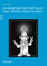 Picture of Un humour prophétique ! - Adam, Abraham, Moïse et les autres